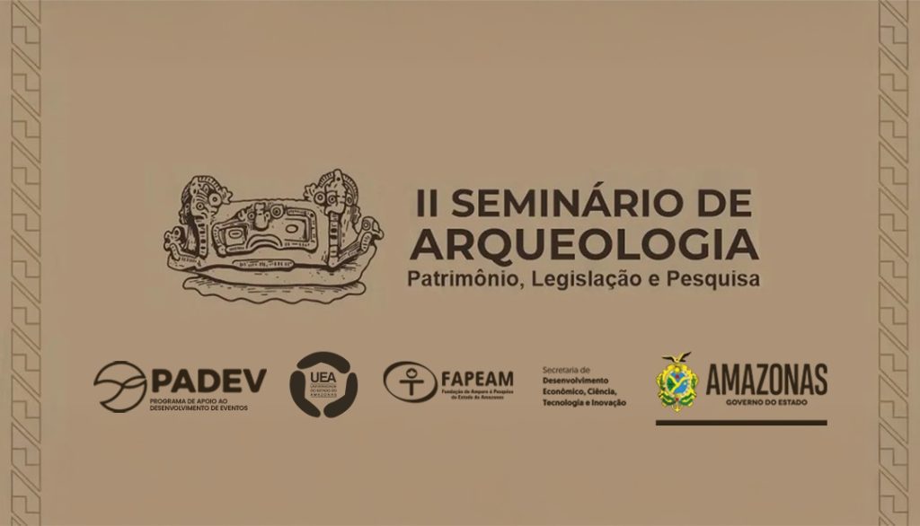 Seminário de Arqueologia da UEA reunirá profissionais de todo o Brasil em Parintins.