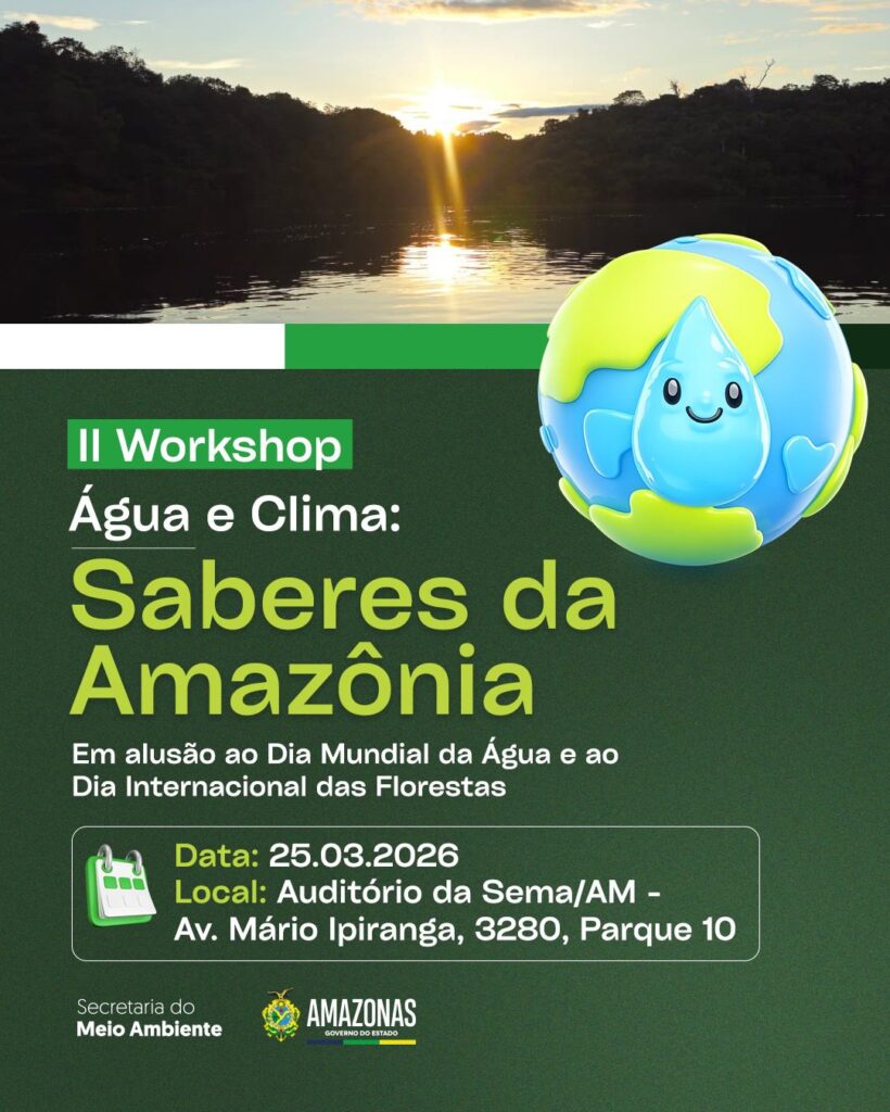 Workshop Água e Clima reúne especialistas em Manaus para debater recursos hídricos e mudanças climáticas na Amazônia. Evento é gratuito.
